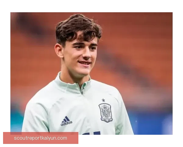 加维速度爆发力展示，表现稳健引发球迷关注